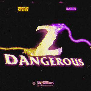 2 Dangerous (Explicit)