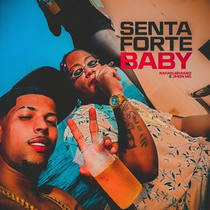 Senta Forte Baby (Explicit)