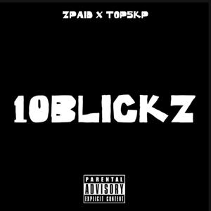10Blickz (feat. Zpaid) (Explicit)