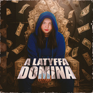 A LATYFFA DOMINA