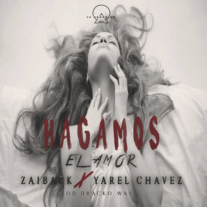 Hagamos El Amor (Explicit)