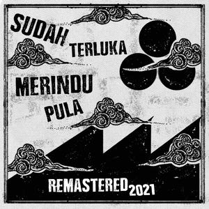 Sudah Terluka Merindu Pula (feat. Ibnor Riza) [Remastered 2021]