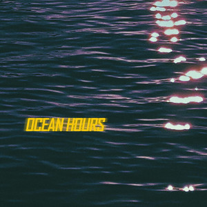 Ocean Hours (Explicit)