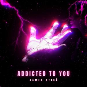 Addicted To You
