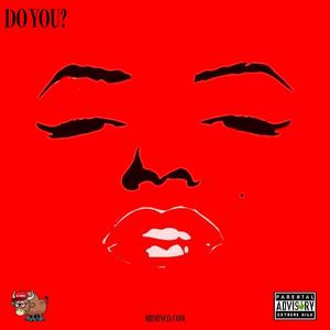 Do You? (Explicit)