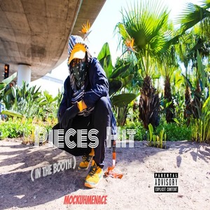 Pieces Hit (In the Booth) [Explicit]