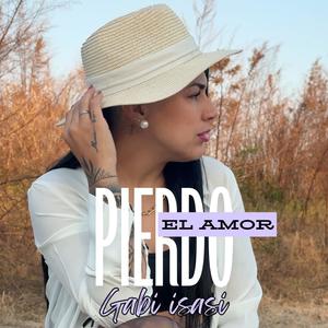 PIERDO EL AMOR (feat. Gabriela Isasi)