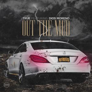 Out the mud (feat. Dios Moreneo) (Explicit)