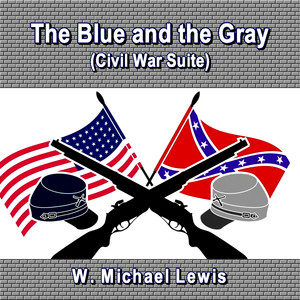 The Blue and the Gray (Civil War Suite)