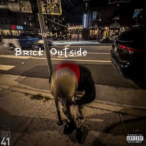 Brick Outside (Explicit)
