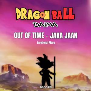 Out of Time - Jaka Jaan ( From "Dragon Ball Daima") (Emotional Piano)