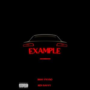 EXAMPLE (feat. KEN SAVVY) [Explicit]