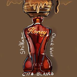 Honey(feat. Cito Blanko)