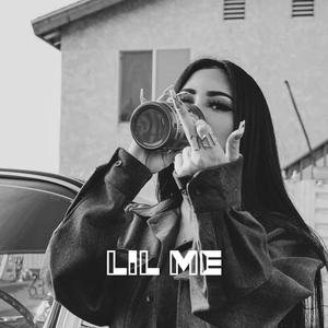 Lil Me (Explicit)