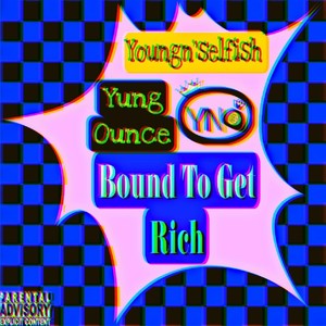 Bound to Get Rich (Explicit)