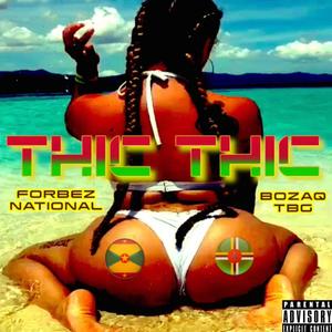 THic THic Feat Forbez National (Explicit)