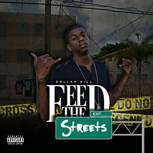 Feed The Streets (Explicit)