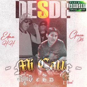 Desde Mi Calle Choza Mc (feat. Edma Doble H) [Explicit]