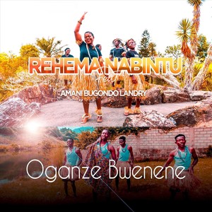 Oganze Bwenene (feat. Amani Bugondo Landry)