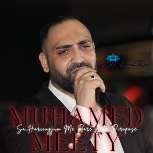 Muhamed Meety Sa Harcingjum Me Pare Jeke Piripase