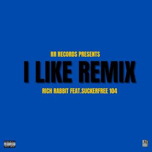 I Like (feat. SuckerFree104) [Remix] [Explicit]