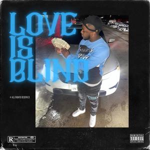 Love Is Blind (Explicit)