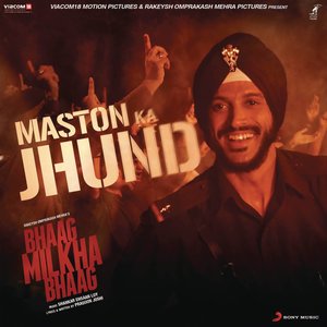 Maston Ka Jhund (From "Bhaag Milkha Bhaag")