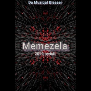 Memezela (2019 revisit)