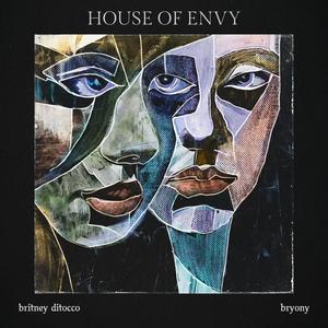 House of Envy (feat. bryony) [Explicit]