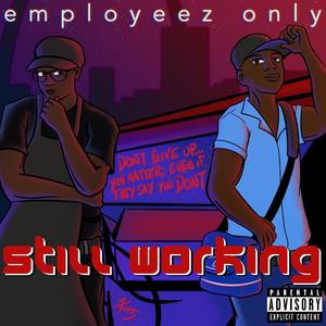 Still Working (Explicit)