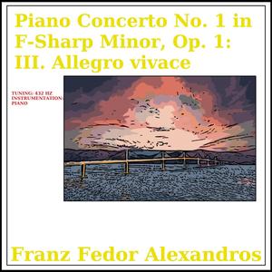 Piano Concerto No. 1 in F-Sharp Minor, Op. 1: III. Allegro vivace