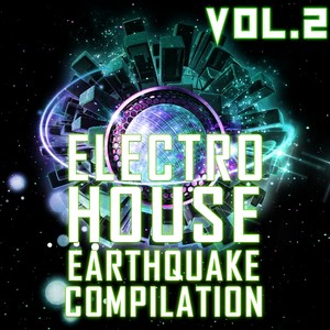 Electro House Earthquake, Vol. 2