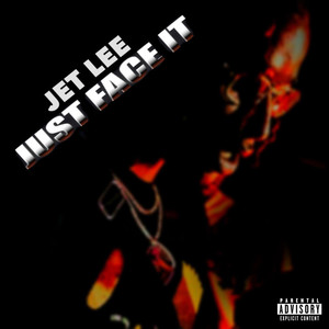 Just Face It (Explicit)