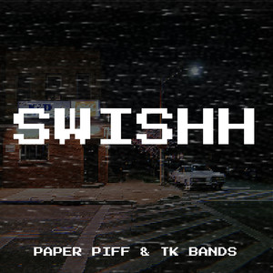 paper piff - Swishh (Explicit)