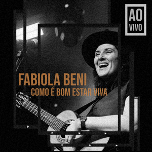 Como É Bom Estar Viva (Ao Vivo)
