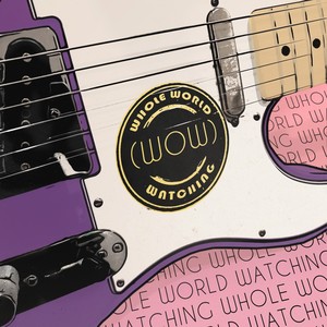 Whole World Watching(Wow)