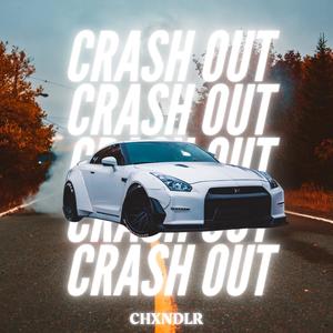 CRASH OUT (Explicit)