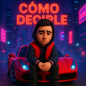 Cómo Decirle (Explicit)