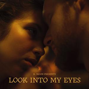 Look Into My Eyes