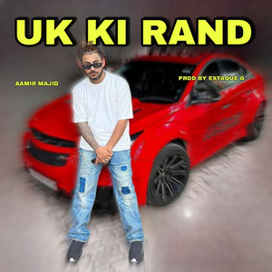 Uk Ki Rand (Explicit)