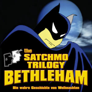 The Satchmo Trilogy - Bethleham