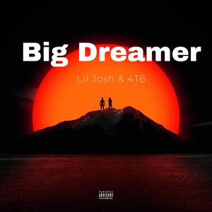 Big Dreamer (feat. 4T6)
