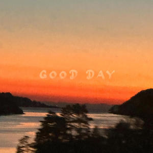 Good Day (Explicit)