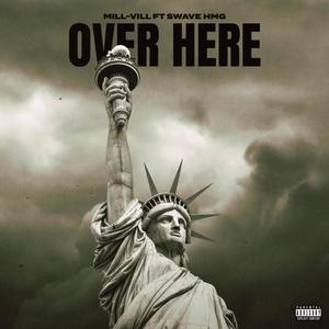 Over Here (feat. Swave HMG) [Explicit]