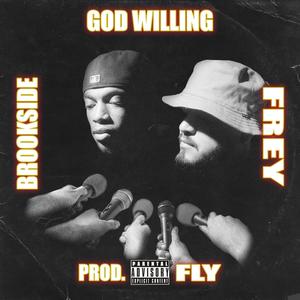 God willing (feat. Brookside & Frank Dumesday) [Explicit]