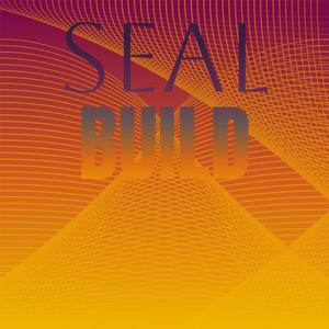 Seal Build