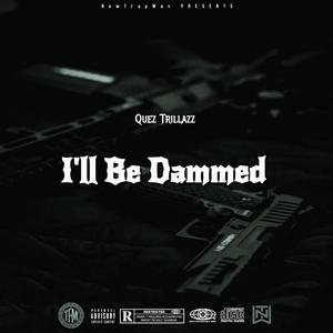 I'll be Dammed (Explicit)