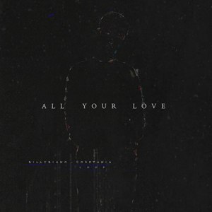 ALL YOUR LOVE