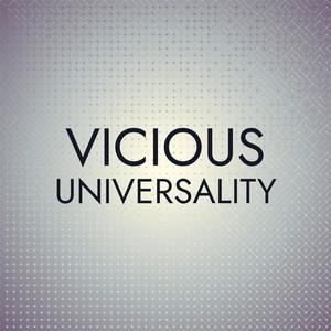 Vicious Universality