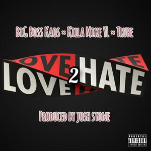 Love 2 Hate (Explicit)